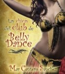 Las chicas del club de belly dance, Romantic Ediciones, Mar Cantero Sánchez